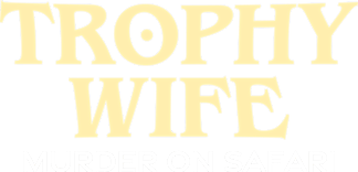 Trophy Wife: Murder on Safari - Disney+