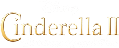 Cinderella II: Dreams Come True on Disney+ Kuwait | English Arabic ...